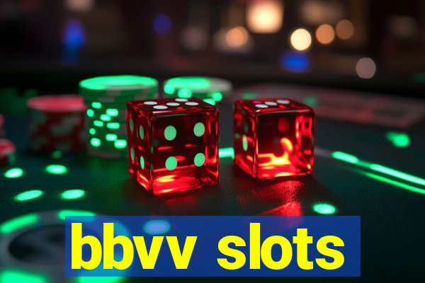 bbvv slots